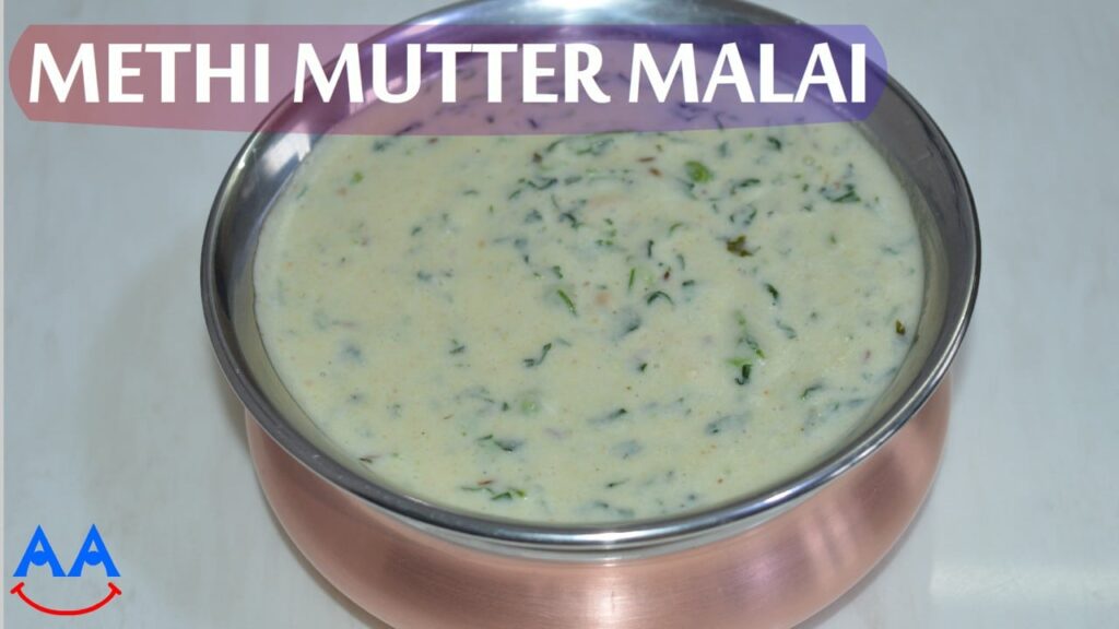 Methi Mutter Malai